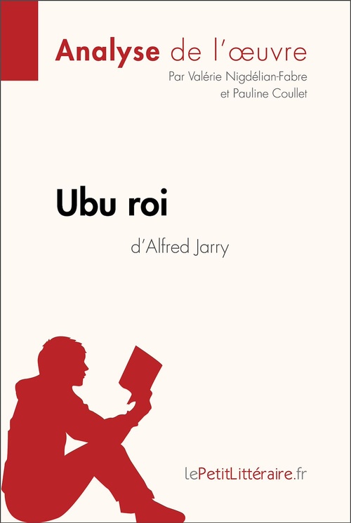 ebook cover of Ubu roi d'Alfred Jarry (Analyse de l'oeuvre), by Pauline Coullet, Valérie Nigdélian-fabre
