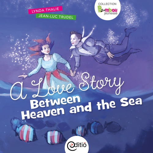 Couverture ebook de A Love Story Between Heaven and the Sea, de Lynda Thalie