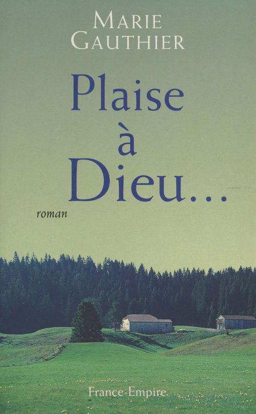 Couverture ebook de Plaise à Dieu..., de Marie Gauthier
