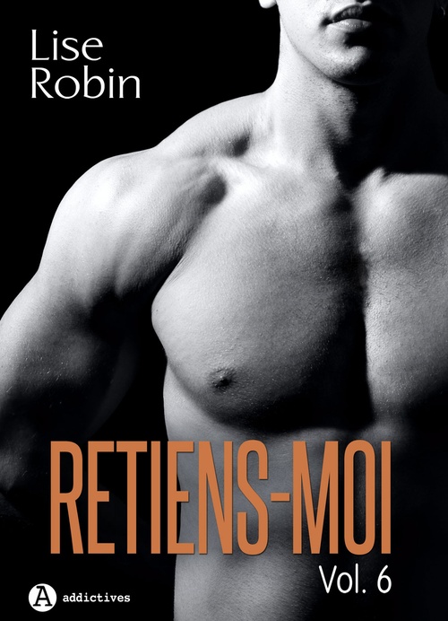 Couverture ebook de Retiens-moi - Vol. 6, de Lise Robin