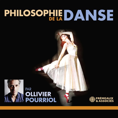 audiobook cover of Philosophie de la danse, by Ollivier Pourriol