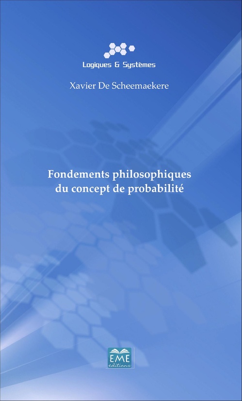 Couverture ebook de Fondements philosophiques du concept de probabilité, de Xavier de Scheemaekere