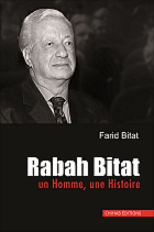 Couverture ebook de Un homme, une histoire, de Farid Bitat, Rabah Bitat