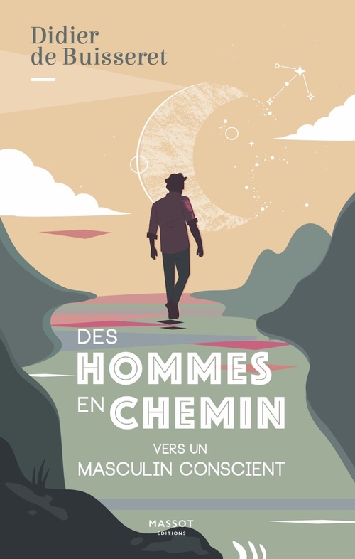 Couverture ebook de Des hommes en chemin - Vers un masculin conscient, de Didier de Buisseret