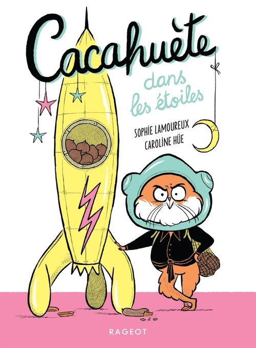 ebook cover of Cacahuète dans les étoiles !, by Sophie Lamoureux, Caroline Hüe
