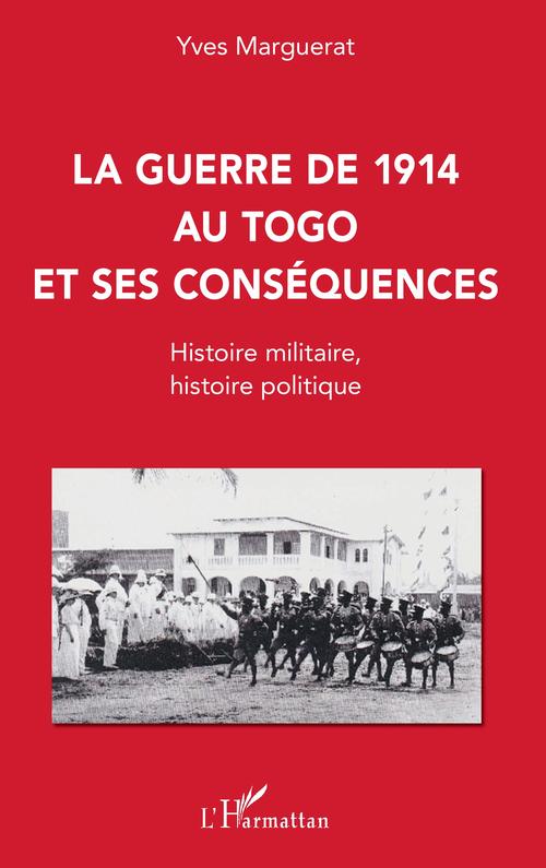 ebook cover of La guerre de 1914 au Togo et ses conséquences, by Yves Marguerat