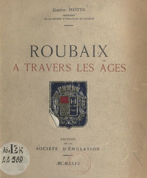 ebook cover of Roubaix à travers les âges, by Gaston Motte