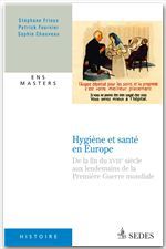 ebook cover of Hygiène et santé en Europe, by Sophie Chauveau, Patrick Fournier, Stéphane Frioux