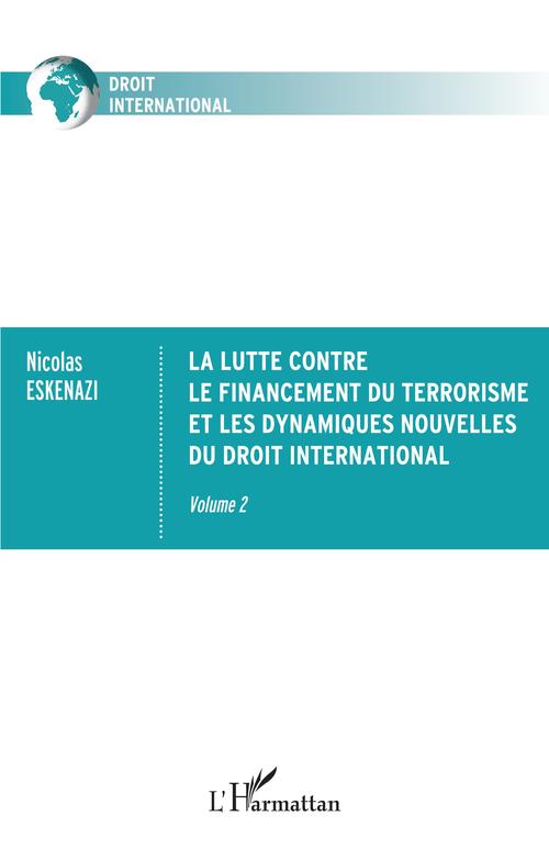 ebook cover of La lutte contre le financement du terrorisme et les dynamiques nouvelles du droit international, by Nicolas Eskenazi