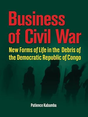 Couverture ebook de Business of civil war, de Patience Kabamba