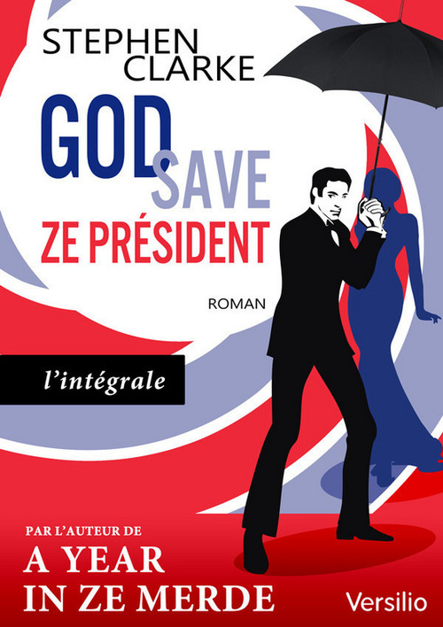 ebook cover of God save ze Président (édition intégrale), by Stephen Clarke