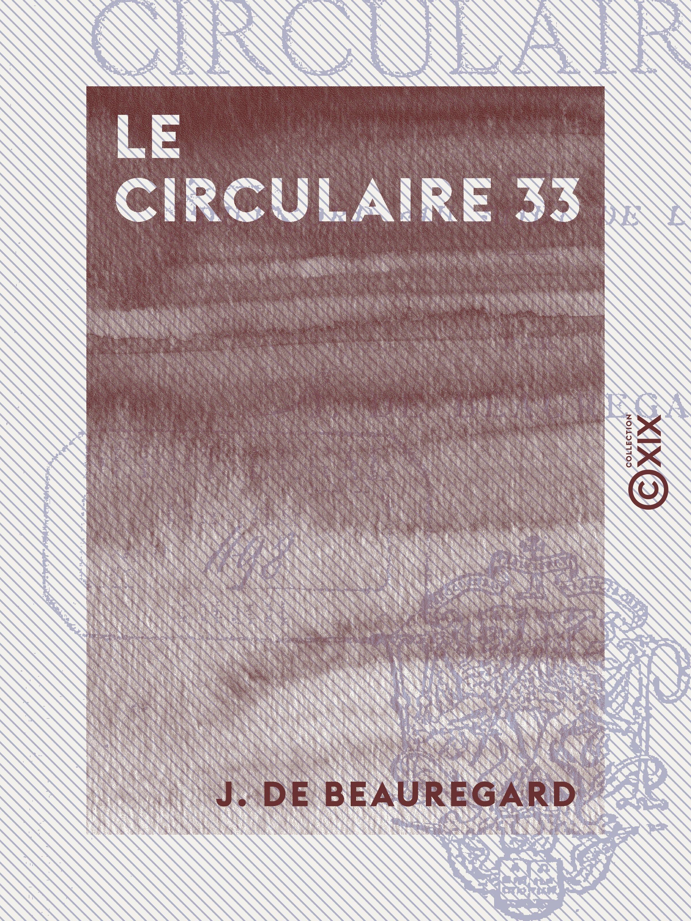 Couverture ebook de Le Circulaire 33 - Du nord au midi de l'Espagne, de J. De Beauregard