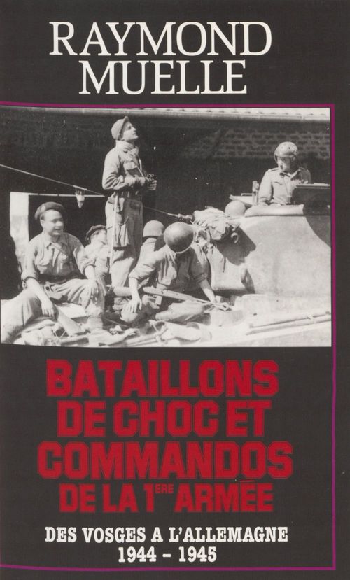 Couverture ebook de Bataillons de chocs et commandos de la 1re armée, de Muelle Raymond