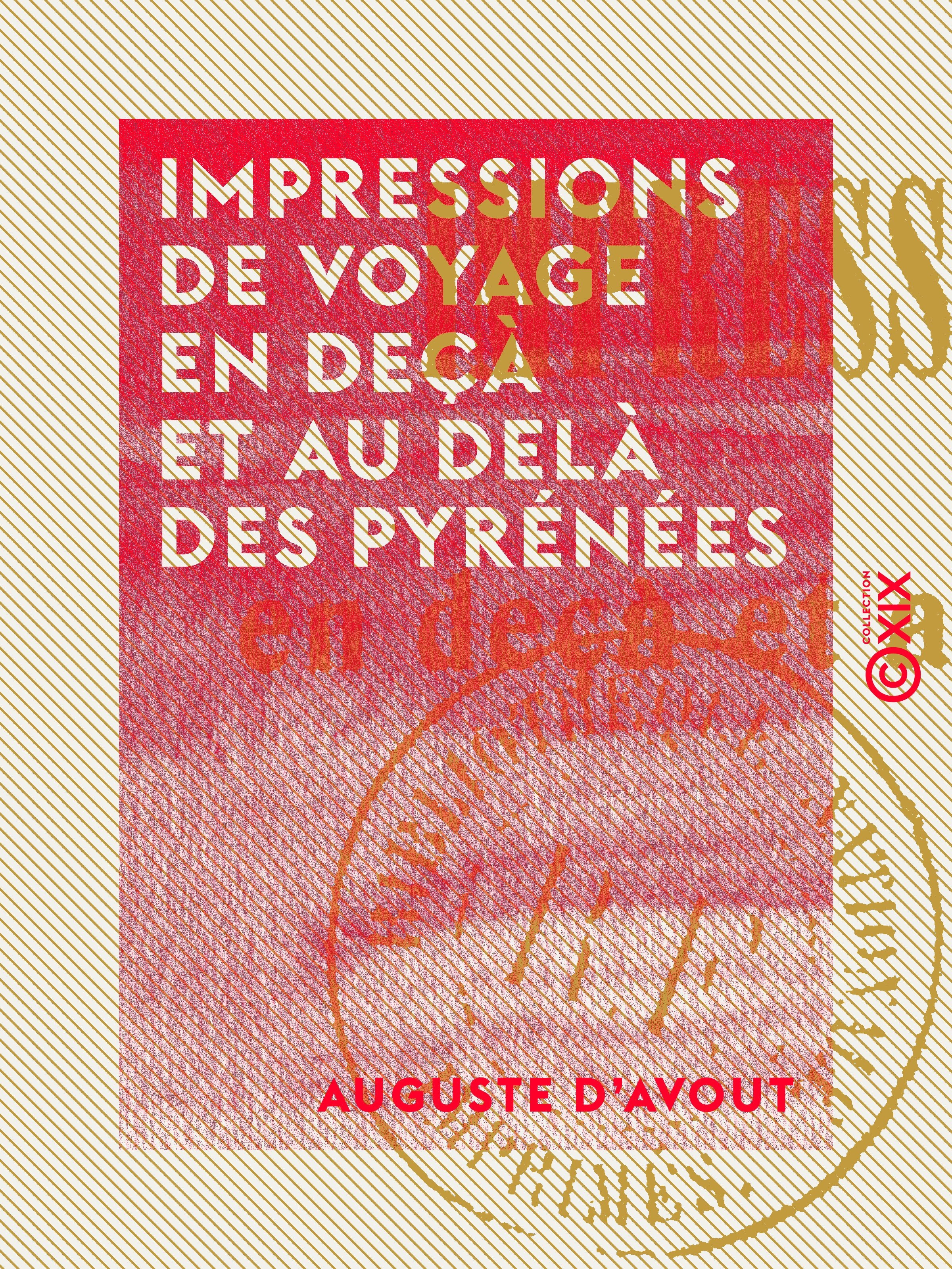 ebook cover of Impressions de voyage en deçà et au delà des Pyrénées, by Auguste D' Avout