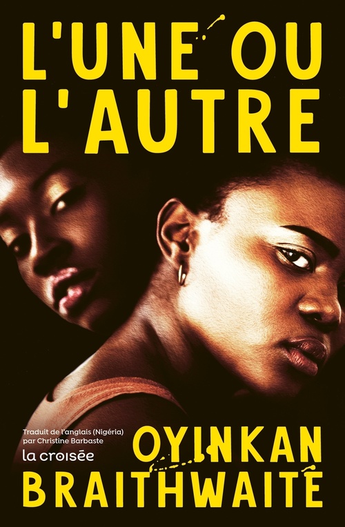 Couverture ebook de L'Une ou l'autre, de Oyinkan Braithwaite