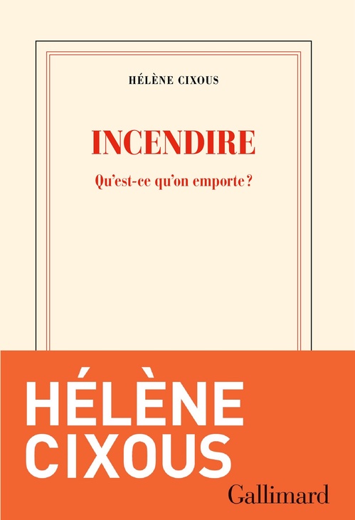 Couverture ebook de Incendire. Qu'est-ce qu'on emporte ?, de Hélène Cixous
