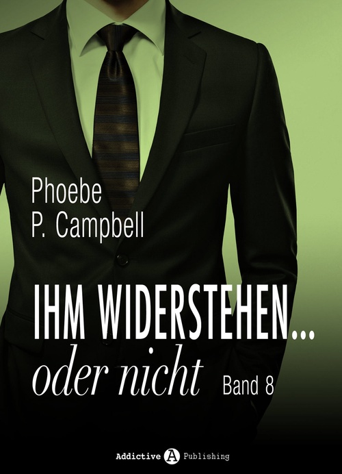 Couverture ebook de Ihm widerstehen ... oder nicht - 8, de Phoebe P. Campbell