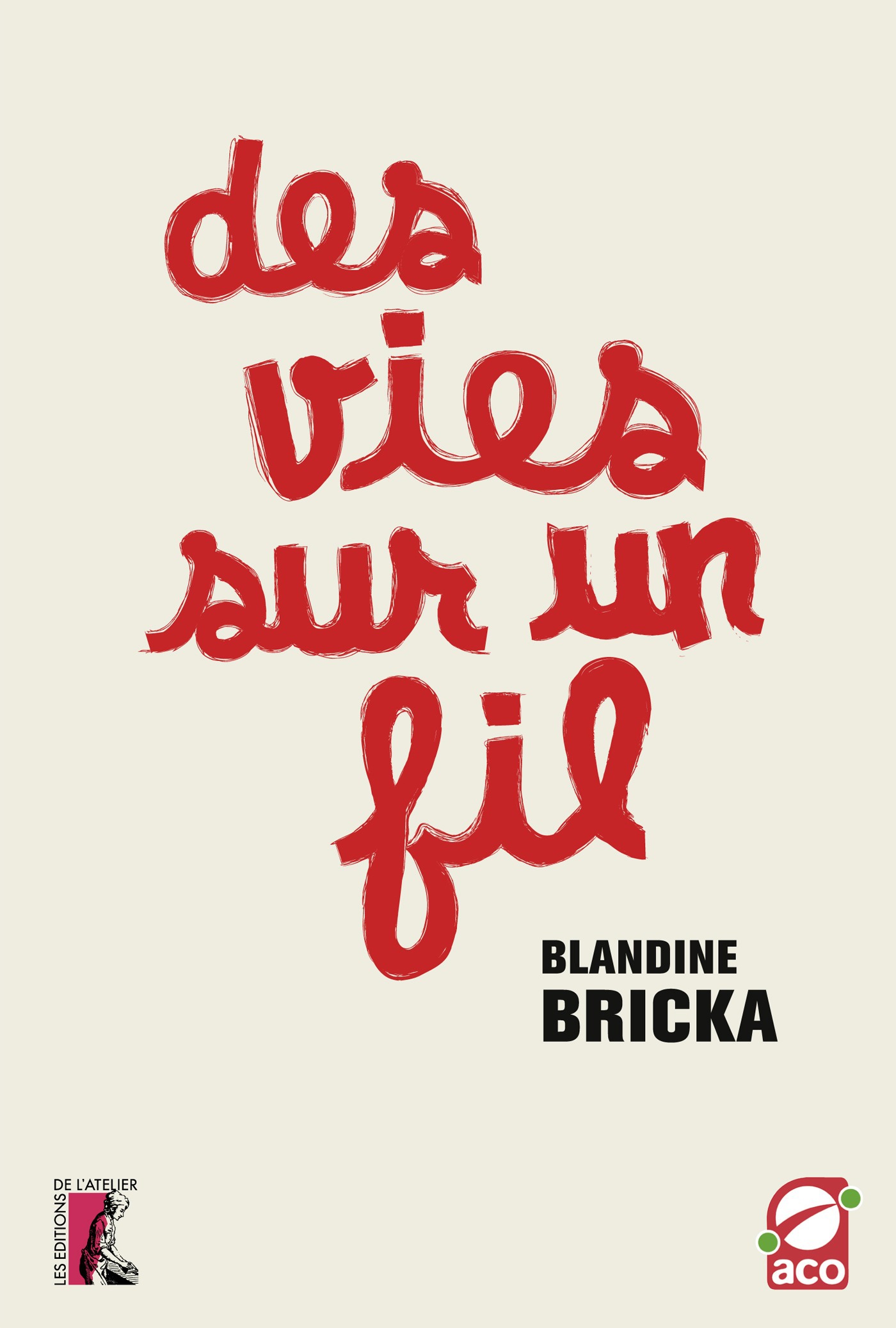 ebook cover of Des vies sur un fil, by Blandine Bricka