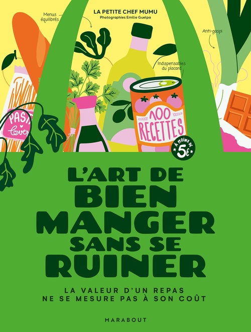 Couverture ebook de L'art de bien manger sans se ruiner, de La petite chef Mumu, Emilie Guelpa