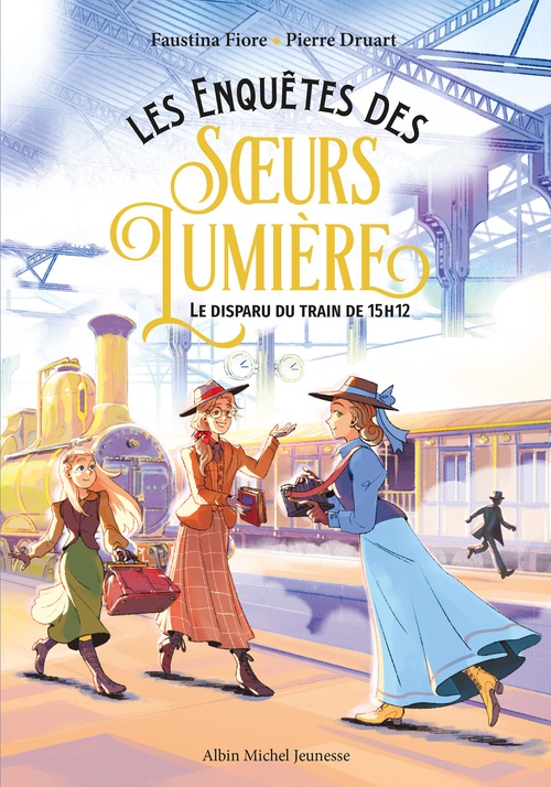 Couverture ebook de Les Enquêtes des soeurs Lumière - tome 1 - Le Disparu du train de 15h12, de Faustina Fiore, Pierre Druart