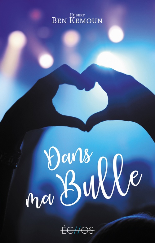 ebook cover of Dans ma Bulle, by Hubert Ben Kemoun