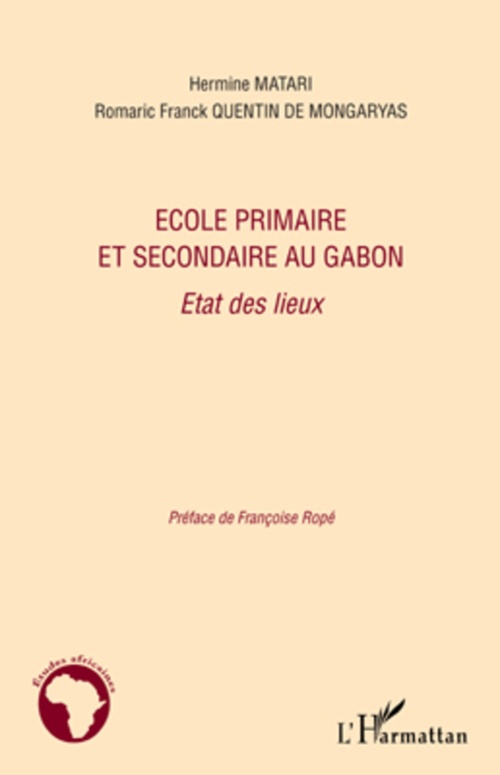 Couverture ebook de Ecole primaire et secondaire au Gabon, de Hermine Matari, Romaric franck Quentin de mongaryas