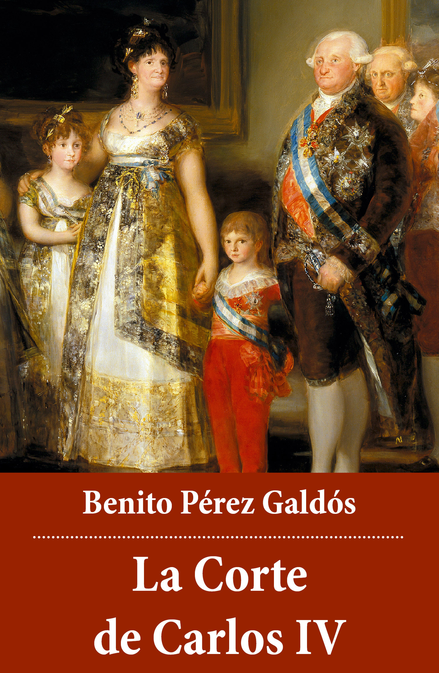 ebook cover of La Corte de Carlos IV, by Benito Pérez Galdós