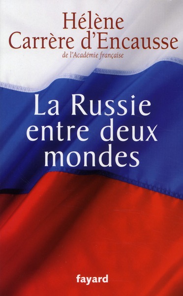 ebook cover of La Russie entre deux mondes, by Hélène Carrère d'Encausse
