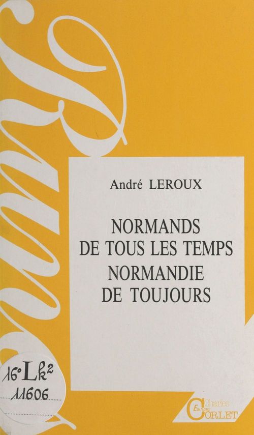 ebook cover of Normands de tous les temps, Normandie de toujours, by Andre Leroux