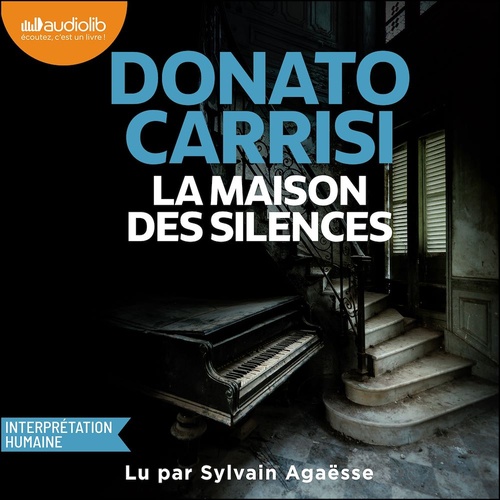 audiobook cover of La Maison des silences, by Donato Carrisi