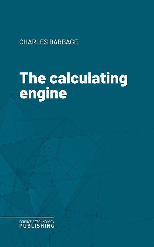 ebook cover of The calculating engine, by Babbage