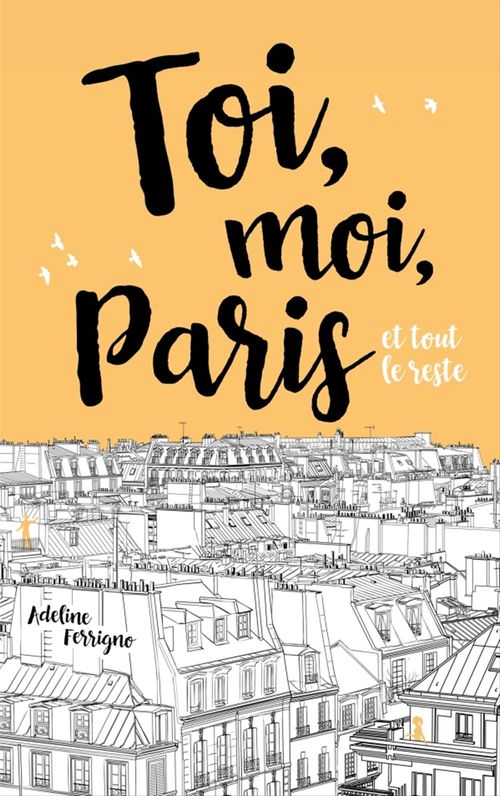ebook cover of Toi, moi, Paris et tout le reste, by Adeline Ferrigno