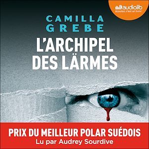Couverture audiobook de L'Archipel des larmes, de Camilla Grebe
