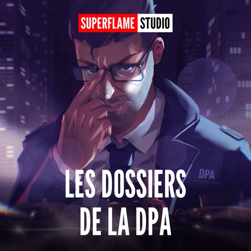 Couverture audiobook de Les Dossiers de la DPA, de Superflame