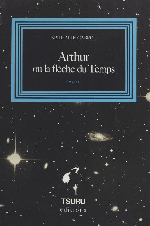 Couverture ebook de Arthur ou La flèche du temps, de Nathalie A. Cabrol