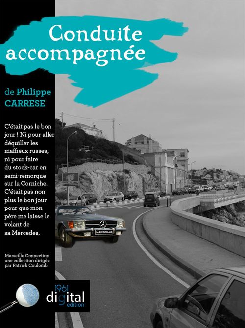 ebook cover of Marseille Connection  :  Conduite accompagnee, by Philippe Carrèse