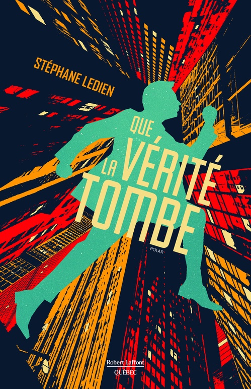 Couverture ebook de Que la vérité tombe, de Stéphane Ledien