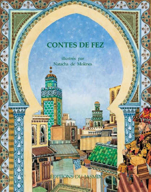 ebook cover of Contes de Fez, by Emile Dermenghem, Mohammed El fasi, Natacha De Molènes