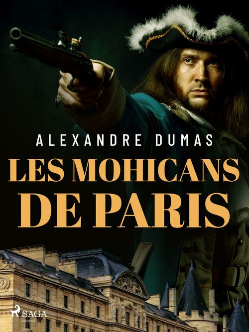 ebook cover of Les Mohicans de Paris, by Alexandre Dumas
