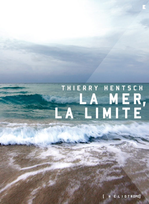 Couverture ebook de La mer, la limite, de Thierry Hentsch