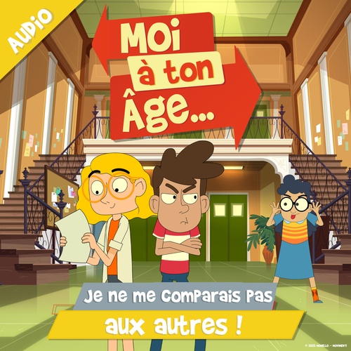 audiobook cover of Je ne me comparais pas aux autres !, by Moi à ton âge