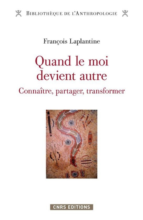 Couverture ebook de Quand le moi devient autre. Connaître, échanger, transformer, de François Laplantine