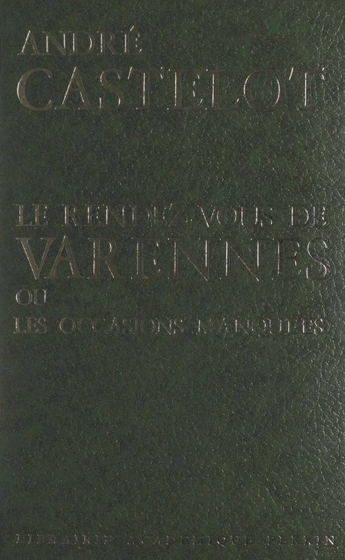 ebook cover of Le rendez-vous de Varennes, by André Castelot