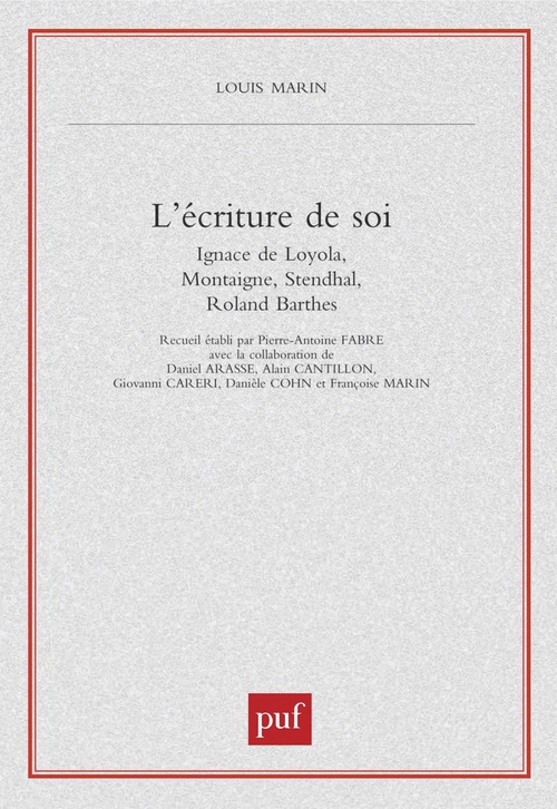 Couverture ebook de L'écriture de soi : Ignace de Loyola, Montaigne, Stendhal, Roland Barthes, de Louis Marin