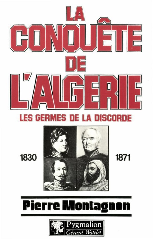 Couverture ebook de La conquête de l'Algérie, de Pierre Montagnon