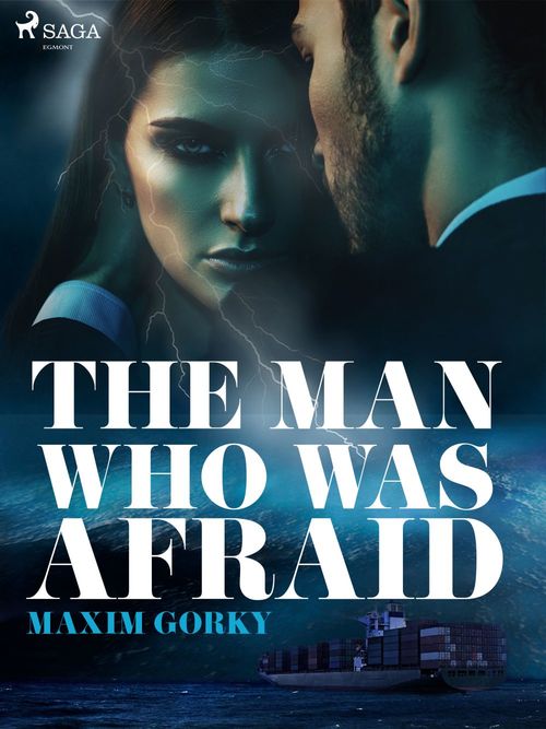 ebook cover of The Man Who Was Afraid, by Maxim Gorky