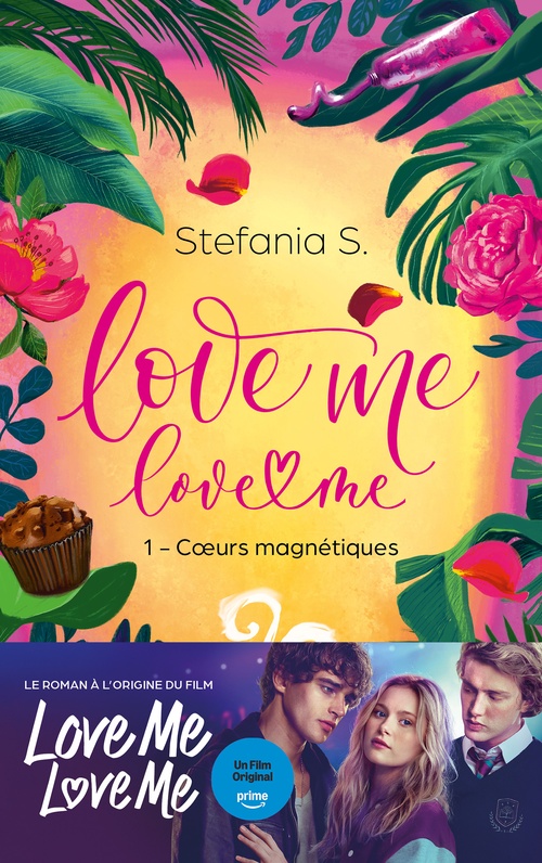 Couverture ebook de Love Me Love Me - tome 1- Le roman à l'origine du film Prime Video, de Stefania S.