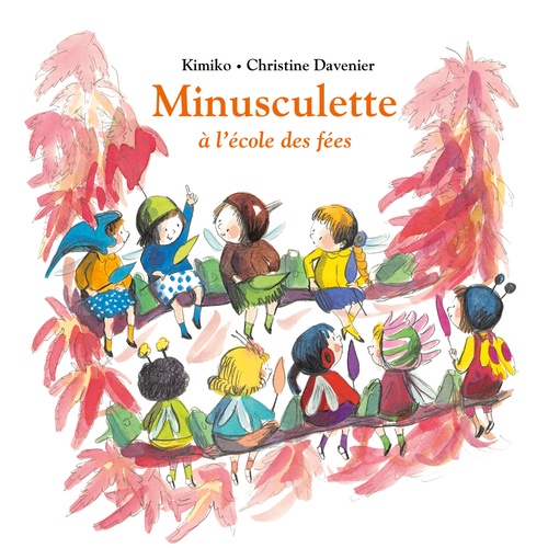 audiobook cover of Minusculette à l'école des fées, by Christine Davenier, Kimiko