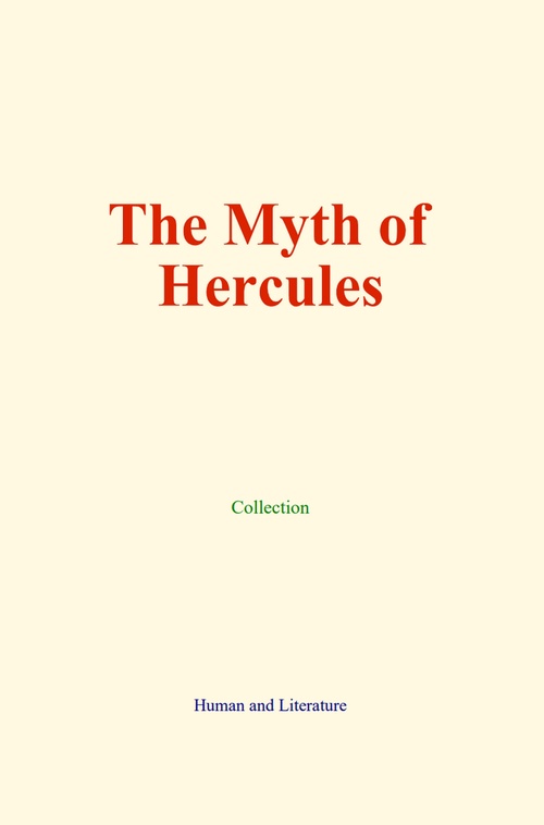 Couverture ebook de The Myth of Hercules, de Alfred J. Church, Collection, William Adams