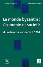 Couverture ebook de Le monde byzantin : économie et société, de Mikaël Nichanian